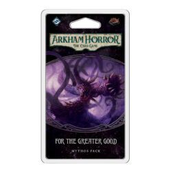 Arkham Horror LCG - For the Greater Good